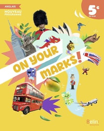 On your marks! Collège : Anglais : 5e - Manuel élève
