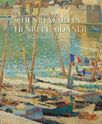 Henri Martin, Henri Le Sidaner : Deux talents fraternels