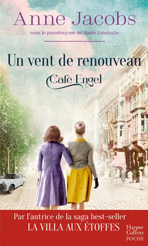 Un vent de renouveau - Café Engel : Le tome 3 de la saga familiale best-seller d'Anne Jacobs (autrice de La "Villa aux étoffes"')