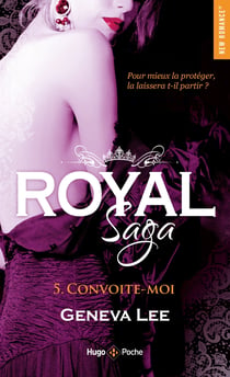 Royal saga Tome 5 : convoite-moi