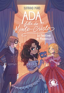 Ada, fille de Monte-Cristo - Tome 2 Le Fantôme de Marseille