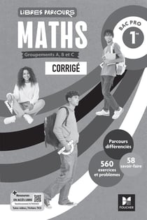 Libres parcours : Maths - 1re Bac Pro, Groupements A, B et C - Corrigé (édition 2026)