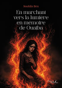 En marchant vers la lumière en mémoire de Ouaiba