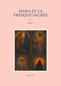 Siara et la fresque sacrée : Tome 11