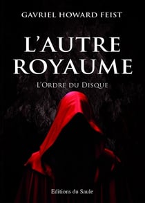 L'Autre Royaume Tome 3 : L'Ordre du Disque