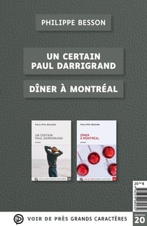 Offre découverte Philippe Besson : Un certain Paul Darrigrand - Dîner à Montréal