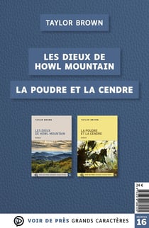 Offre découverte Taylor Brown : La poudre et la cendre - Les dieux de Howl Mountain