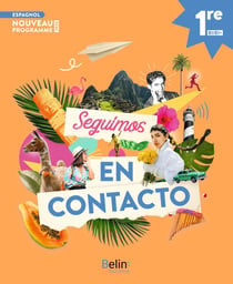 Seguimos en contacto : Espagnol : 1re - Livre de l'élève