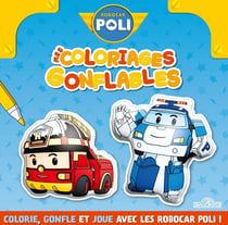 Robocar Poli - Mes coloriages gonflables