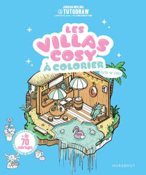 Les villas cosy de tutodraw : Un archipel de villas imaginaires trop chou à colorier