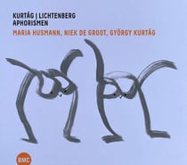 Kurtag, Gyorgy : Aphorismes de Georg Christoph Lichtenberg