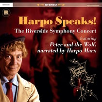Harpo Speaks! - The Riverside Symphony Concert featuring Peter and the Wolf