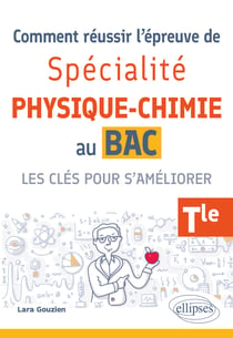 Comment réussir l'épreuve de Spé Physique-chimie au Bac Tle : Les clés pour s'améliorer