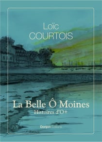La Belle Ô Moines Tome 1 : Histoires d'O+