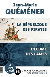 La République des pirates. Suivi de L'écume des lames