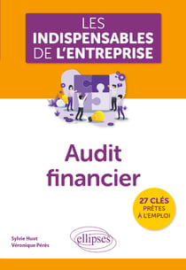 Les indispensables de l'entreprise : Audit financier