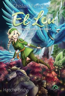 El Lou Tome 3 : Léna à la croisée des orques