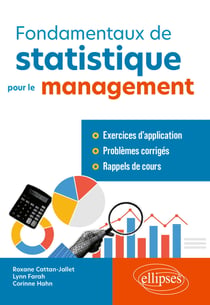 Fondamentaux de statistique pour le management : Exercices d'application et problèmes corrigés avec rappels de cours