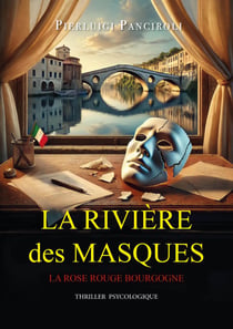 LA RIVIÈRE DES MASQUES : La Rose Rouge Bourgogne