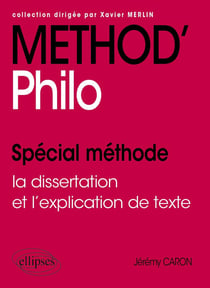 Method'Philo : Spécial méthode - La dissertation et l'explication de texte