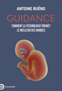 Guidance : Comment la technologie promet le meilleur des mondes