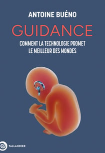 Guidance : Comment la technologie promet le meilleur des mondes