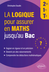 La logique pour assurer en Maths jusqu'au Bac