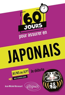 60 jours pour assurer en japonais :Je débute - A1-N5 au JLPT