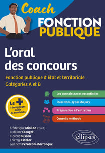 L'oral des concours de la fonction publique : Méthodologie et connaissances essentielles - Catégories A et B