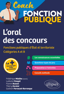L'oral des concours de la fonction publique : Méthodologie et connaissances essentielles - Catégories A et B