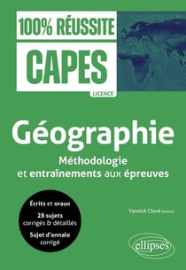 CAPES - Géographie - Méthodologie et entraînements aux épreuves