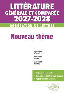 Agrégation de Lettres 2027-2028 : Littérature générale et comparée, Nouveau thème