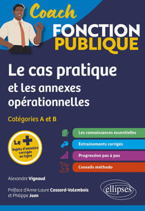 Le cas pratique et les annexes opérationnelles : Catégories A et B