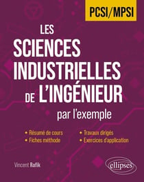 Les Sciences Industrielles de l'Ingénieur en PCSI/MPSI par l'exemple