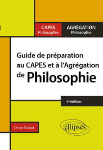 Guide de préparation au Capes et à l'Agrégation de philosophie (4e édition)