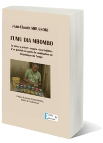 FUMU DIA MBOMBO : Le tabac à priser: usages et sociabilités d'un produit en quête de labélisation en République du Congo