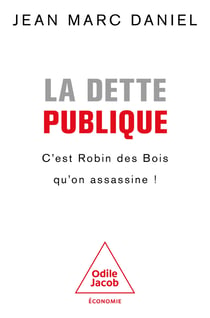 La Dette publique : C'est Robin des Bois qu'on assassine !