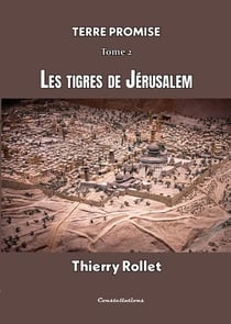 Terre promise Tome 2 : Les tigres de Jérusalem