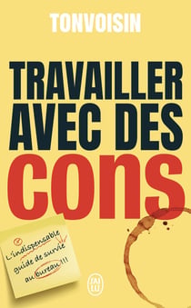 Travailler avec des cons