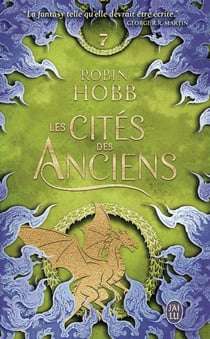Les Cités des Anciens Tome 7 : Le vol des dragons