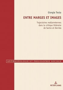 Entre marges et images : Trajectoires mallarméennes dans la critique littéraire de Sartre et Derrida...