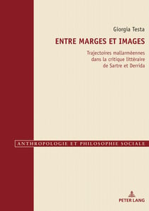 Entre marges et images : Trajectoires mallarméennes dans la critique littéraire de Sartre et Derrida...