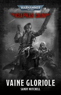 Warhammer : Ciaphas Cain : Vaine Gloriole