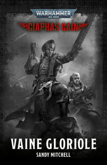 Warhammer 40.000 : Ciaphas Cain : Vaine Gloriole