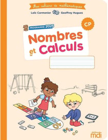 Mes cahiers de mathématiques : CP - Nombres et calculs (édition 2026)