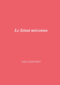 Le Sénat méconnu