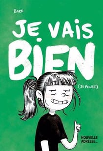 Je vais bien (je pense)