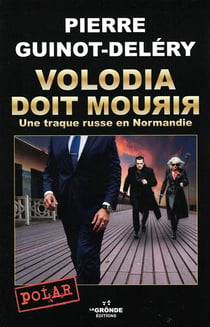 Volodia doit mourir : Une traque russe en Normandie