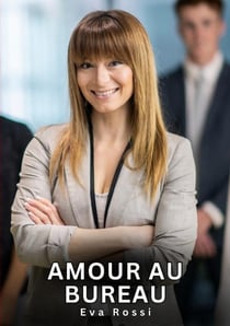 Amour au bureau - nouvelles erotiques de sexe tabou pour adultes