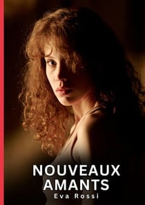 Nouveaux Amants : Nouvelles Érotiques de Sexe Tabou pour Adultes